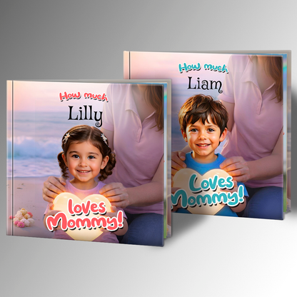 How Much I Love Mommy